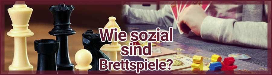 Wie sozial sind Brettspiele?