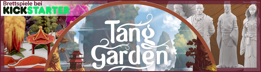 Brettspiele bei Kickstarter: Tang Garden